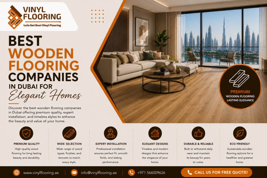Best Wooden Flooring Companies in Dubai for Elegant Homes