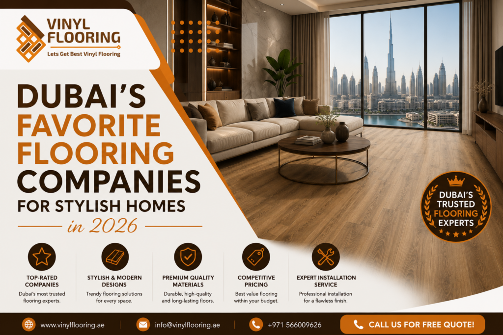 Dubai's Favorite Flooring Companies for Stylish Homes in 2026